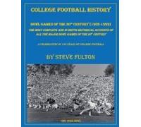 College Football History "Bowl Games Of The 20th Century