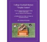 College Football History "Trophy Games