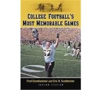 College Footballs Most Memorable Games, 2D Ed. Eisenhammer, Fred, Sondheimer, Eric B. (Auteur)