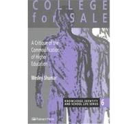 College for Sale, Knowledge, Identity & School Life Series Wesley Shumar (Auteur)