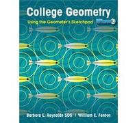College Geometry by William E. Bellarmine University Fenton Barbara E Reynolds, William E Fenton (Auteur)