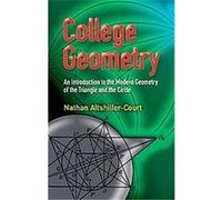 College Geometry, Dover Books on Mathematics Nathan Altshiller-Court (Auteur)
