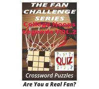 College Hoops Legends Vol. 2 Crossword: The Fan Challenge Series: Test Your Knowledge of the Greatest College Basketball Players and Unforgettable Moments