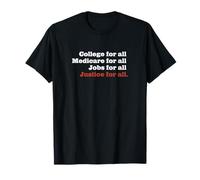College Medicare Jobs Justice for All Bernie Sanders T-Shirt