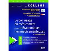 College national le bon usage du medicament 6ed Le bon usage du medicament et des therapeutiques non medicamenteuses - national Collège - Med-Line - broché - Scolaire / Universitaire