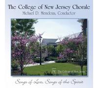 College of New Jersey Chorale - Songs of Love, Songs of Spirit