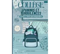 Collège, paninis et turbulences: Tome 2 : Tenir sans disparaître