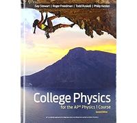College Physics For The Ap(R) Physics 1 Course
