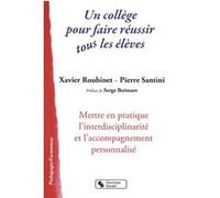 College pour faire reussir tous les eleves (un) Roubinet (Auteur)
