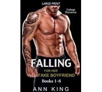 College Romance: Falling For Her Fake Boyfriend Books 1-6