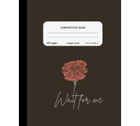 College Ruled Composition Notebook:: Wait For Me Musical Theater Underworld & Mythology Fans - for Broadway, Orpheus & Eurydice Fans