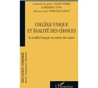 Collège unique et égalité des chances Gilles Combaz (Auteur), Frédéric Tupin (Auteur), Dominique Groux (Auteur)