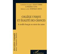 Collège unique et égalité des chances - Gilles Combaz - L'harmattan - broché - Etude