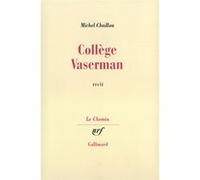 Michel Chaillou – Collège Vaserman – broché – Gallimard