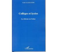 Collèges et Lycées La réforme ou l'échec - André Alessandri - L'harmattan - broché - Essai