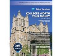 Colleges Worth Your Money: A Guide to What America's Top Schools Can Do for You, Seventh Edition