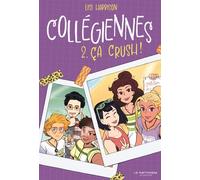 Collégiennes, tome 2 Ça crush ! - Lisi Harrison - La Martiniere Jeunesse - broché - Roman adolescent
