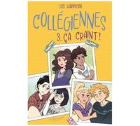 Collégiennes - Tome 3 - Ca Craint !