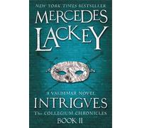 Mercedes Lackey – Collegium Chronicles, Vol. 2 – Intrigues