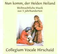 Collegium Vocale Hirschaid - Nun Komm,der Heiden Heiland