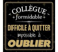 Collègue FORMIDABLE, difficile à quitter, impossible à OUBLIER: Livre d'or RETRAITE à compléter, cadeau départ collegue humoristique et original - Pot ... - Carnet personnalise message aurevoir