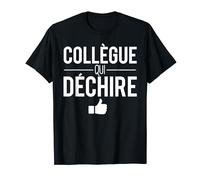 Collègue Qui Déchire Meilleur Collègue Travail Boulot Humour T-Shirt