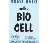Colles Bio Cell - Préparation Aux Oraux Des Concours Agro Véto, Biologie Cellulaire