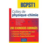 Colles De Physique-Chimie Bcpst1 - 283 Exercices Corrigés