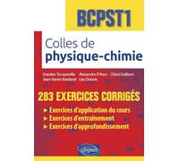 Colles de physique-chimie BCPST1: 283 exercices corrigés
