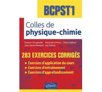 Colles de Physique-Chimie - BCPST1 283 exercices corrigés - Damien Tocqueville - Ellipses - broché - Scolaire / Universitaire