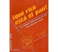 Collet, G: Qué Rico Está El Pan : 16 Unidades Didácticas Sob