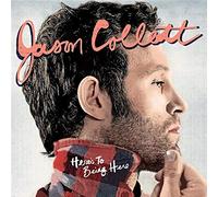 Collett, Jason - Here's to Being Here [Import]