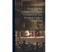 Collezione Completa Delle Commedie Del Signor Carlo Goldoni; Volume 22