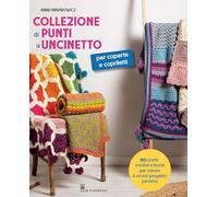 Collezione di punti a uncinetto per coperte e copriletti. Ediz. a colori