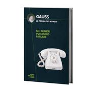 Collezione Grandi idee della Scienza VI: Gauss