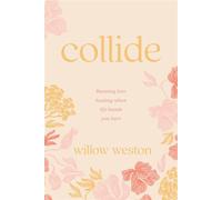 Collide Running Into Healing When Life Hands You Hurt - Willow Weston - Tyndale Momentum - ebook (ePub) - Livre