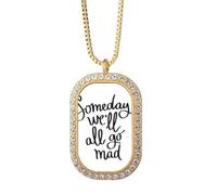 Collier avec pendentif citation « Someday We'll All Go Mad » en cristal doré