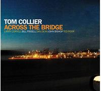 Tom Collier - Across The Bridge