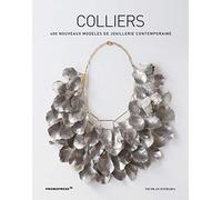Colliers - 400 nouveaux modèles de joaillerie contemporaine