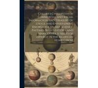 Collier's Cyclopedia Of Commercial And Social Information And Treasury Of Useful And Entertaining Knowledge On Art, Science, Pastimes, Belles-Lettres,