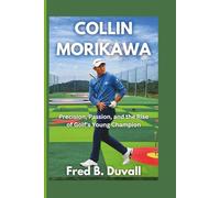 Collin Morikawa: Precision, Passion, and the Rise of Golf’s Young Champion