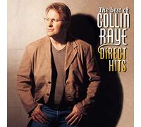 Raye, Collin - Best of Collin Raye Direct Hits