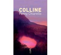 Colline - Fanny Chiarello - Cambourakis - broché - Roman