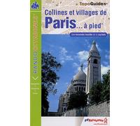 COLLINES ET VILLAGES DE PARIS A PIED 2006 -75 - PR - VI03