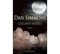 Collines noires Dan Simmons (Auteur), Odile Demange (Traduction)