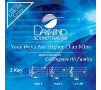 Collingsworth Family - Your Ways Are Higher Than Mine [Accompaniment/Performance Track]