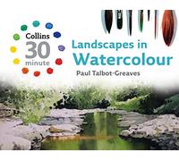 Collins 30 Minute Landscapes in Watercolour