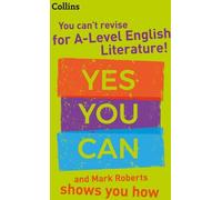 Collins a Level Revision - Vous ne pouvez pas réviser pour la littérature anglaise de niveau a ! Si, vous pouvez, et Mark Roberts vous montre comment