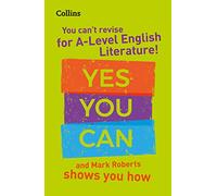 Collins a Level Revision - You Can't Revise for a Level English Literature! Yes You Can, and Mark Roberts Shows You How