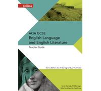 Collins Aqa GCSE English Language and English Literature -- Aqa GCSE English Language and English Literature: Teacher Guide